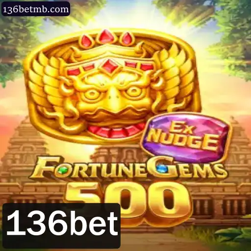 Descubra o Empolgante Mundo de FortuneGems500 com 136bet