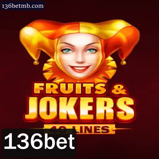 Explorando o Universo de FruitsAndJokers40 no 136bet